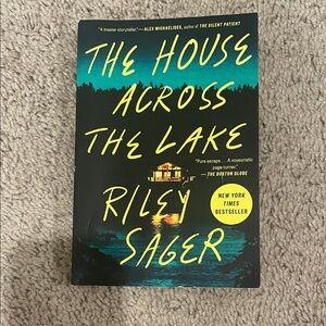The House Across the Lake by Riley Sager